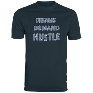 "Dreams Demand Hustle" Dri-Fit