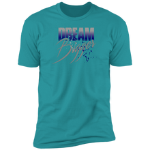 Dream Bigger T-Shirt