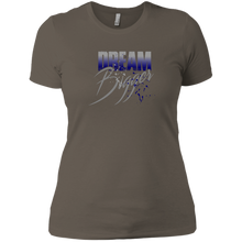 "Dream Bigger"Ladies Boyfriend Tees