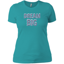 "Dream Big"  Ladies' Boyfriend T-Shirt