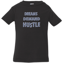 "Dreams Demand Hustle" Infant Tees