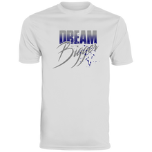 Dream Bigger Dri-Fit