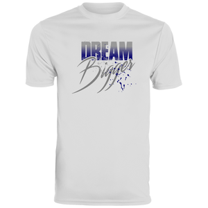 Dream Bigger Dri-Fit