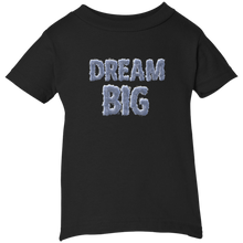 "Dream Big" Infant T-Shirt
