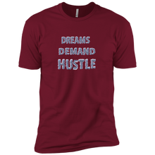 "Dreams Demand Hustle" Tee's